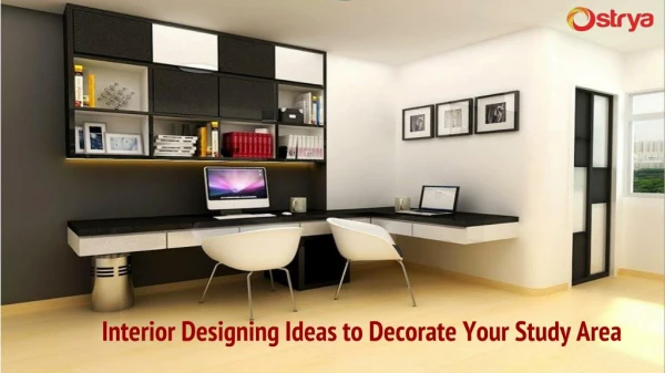 Interior Designing Ideas to Decorate Your Study Area