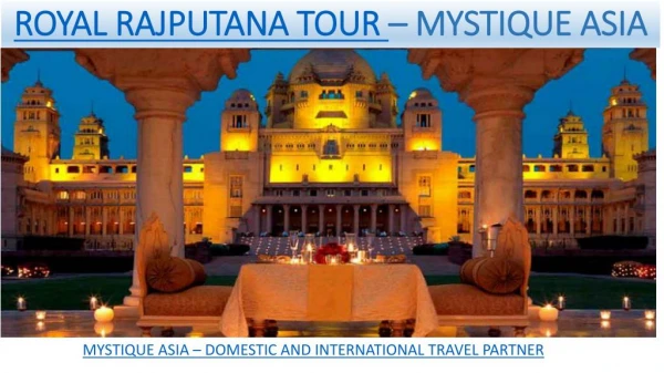 Royal Rajputana Tour Package - Book Royal Rajputana Tour Package Mystique Asia