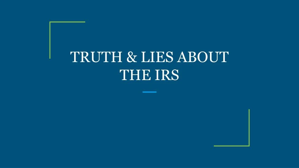 truth lies about the irs