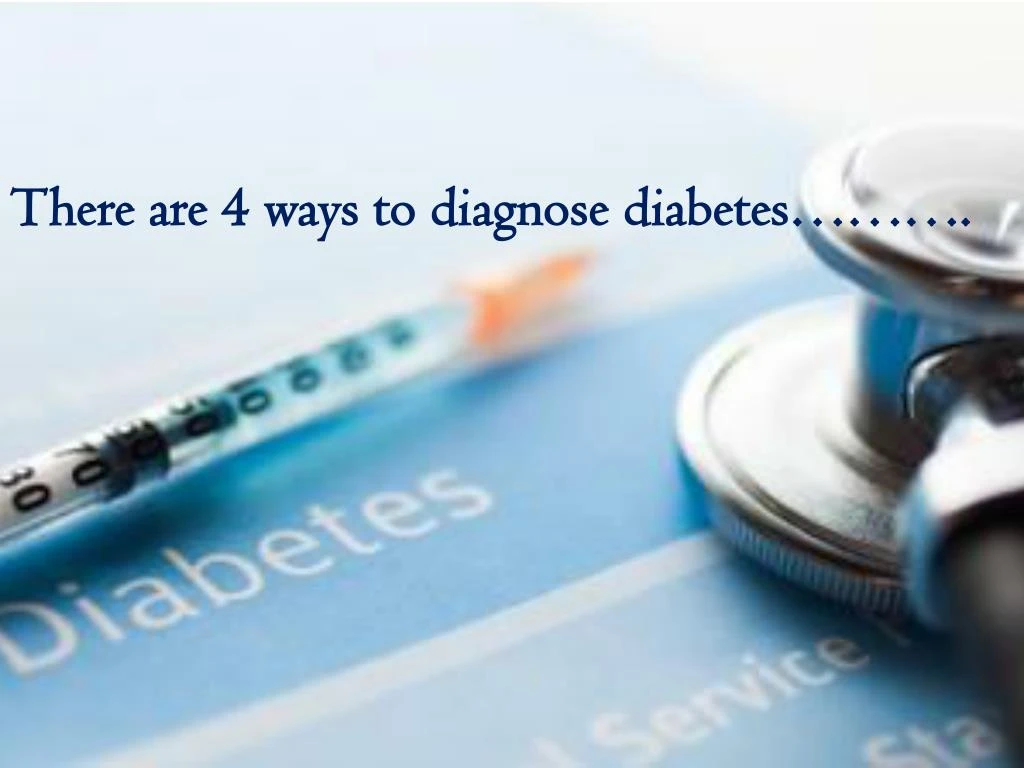there are 4 ways to diagnose diabetes