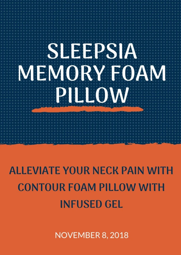 Alleviate your Neck Pain with Contour Foam Pillow with Infused Gel