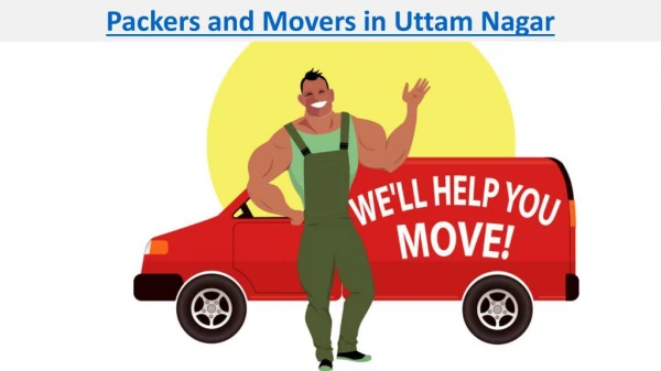 Packers and Movers in Uttam Nagar Delhi | Affordable Local Shifting