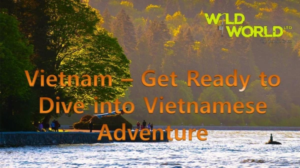 Vietnam – Get Ready to Dive into Vietnamese Adventure