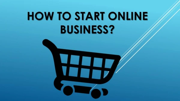 How to start online Business