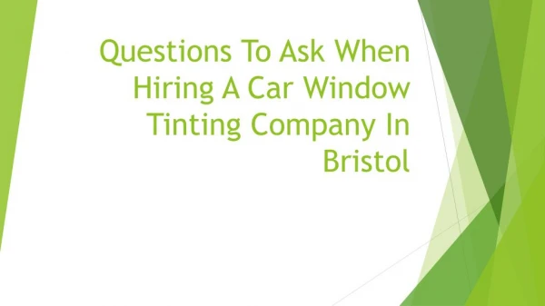 Questions To Ask When Hiring A Car Window Tinting Company In Bristol