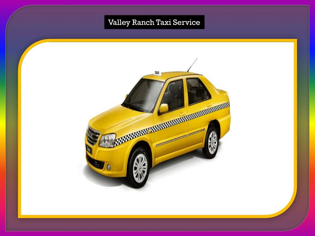 valley ranch taxi service