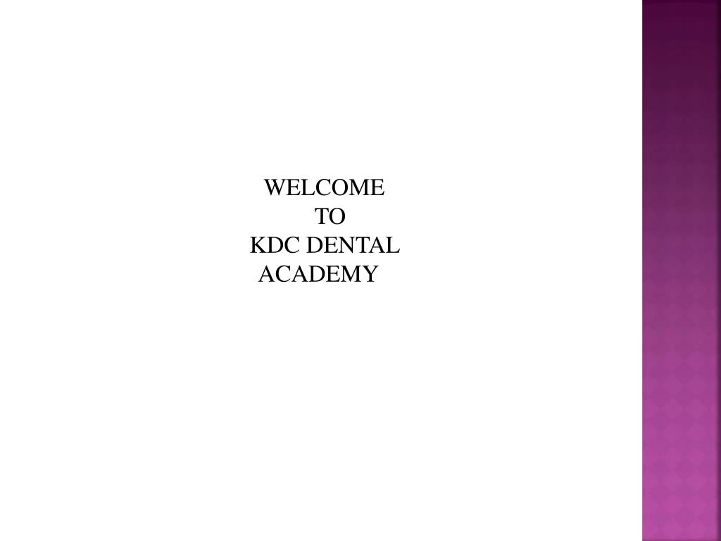 welcome to kdc dental academy