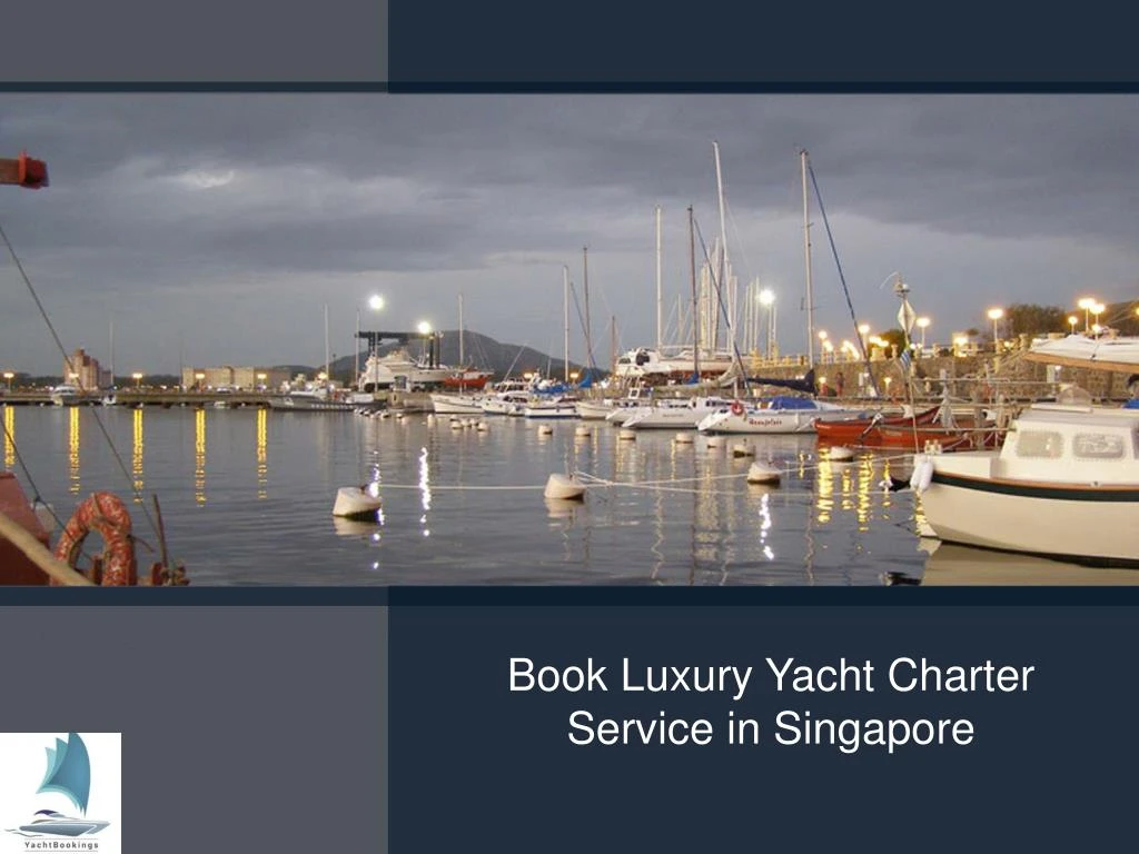 book luxury yacht charter service in singapore