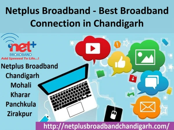 Best internet service provider in chandigarh by Netplus Broadband Chandigarh
