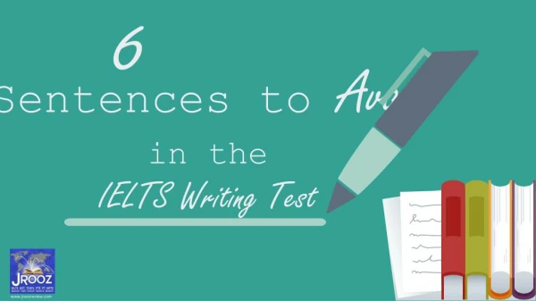 6 Sentences to Avoid in the IELTS Writing Test