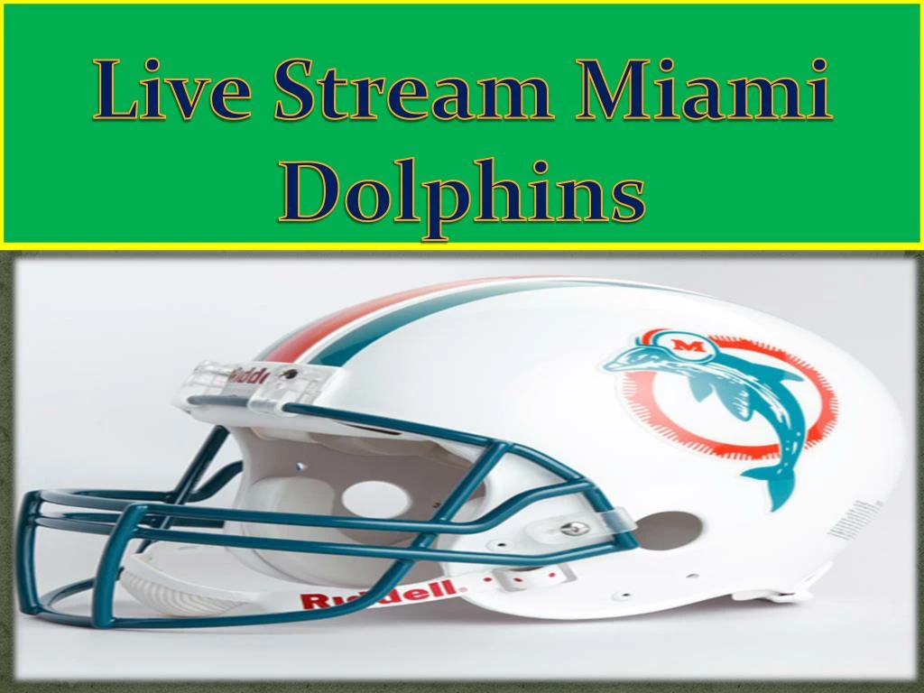 live stream miami dolphins