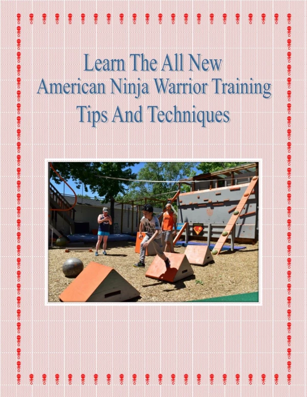Learn The All New American Ninja Warrior Training Tips And Techniques