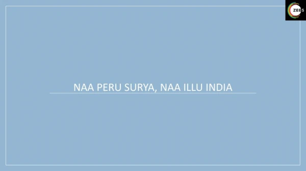 Naa Peru Surya, Naa Illu India