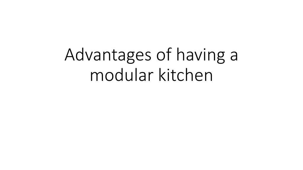 advantages of having a modular kitchen