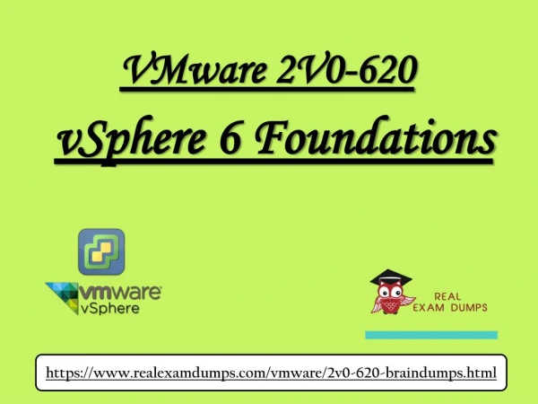 2018 VMware 2V0-620 Exam Braindumps – 2V0-620 Exam Questions Realexamdumps.com