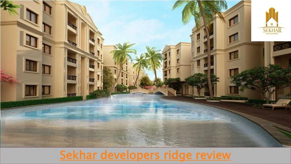 sekhar developers ridge review