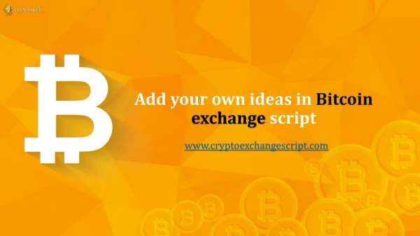 Add your own ideas in Bitcoin exchange script | Coinjoker