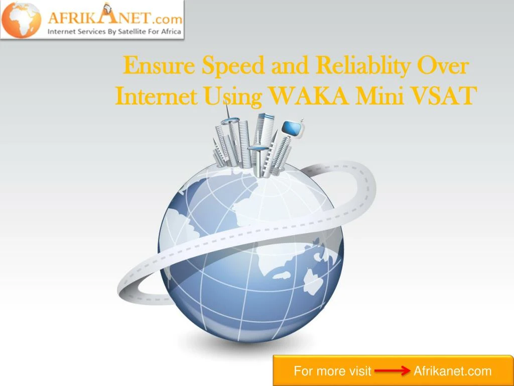 ensure speed and reliablity over internet using waka mini vsat