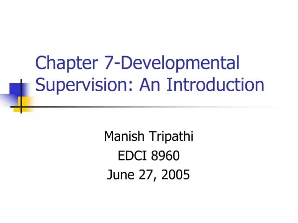 Chapter 7-Developmental Supervision: An Introduction