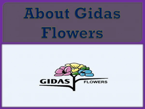 About Gidas Flowers