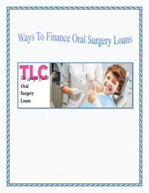 Ways To Finance Oral Surgery Loans - TLC