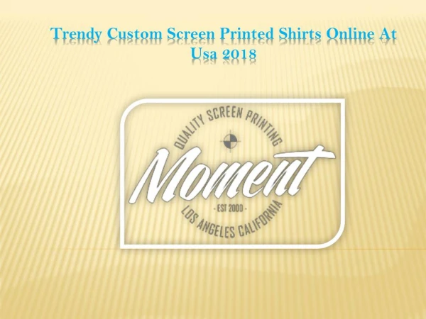 Trendy Custom Screen Printed Shirts online at usa 2018