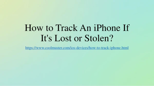 How to Track An iPhone If It's Lost or Stolen? (Full Solutions)