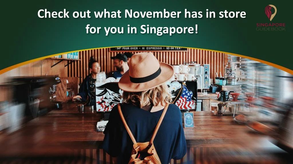 check out what november has in store for you in singapore