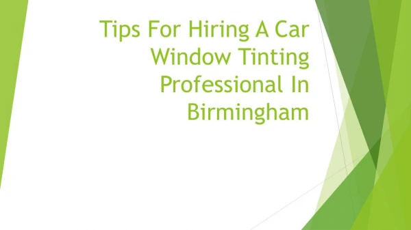 Tips For Hiring A Car Window Tinting Professional In Birmingham