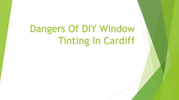 Dangers Of DIY Window Tinting In Cardiff