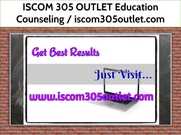 ISCOM 305 OUTLET Education Counseling / iscom305outlet.com