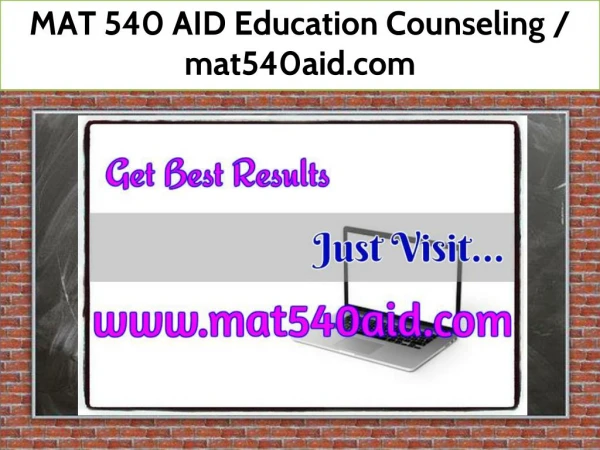 MAT 540 AID Education Counseling / mat540aid.com