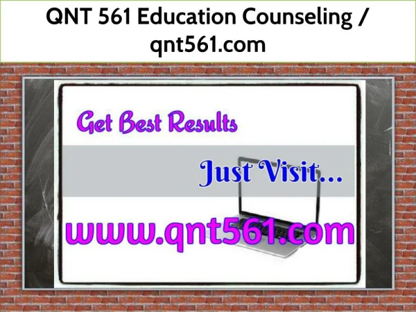 QNT 561 Education Counseling / qnt561.com