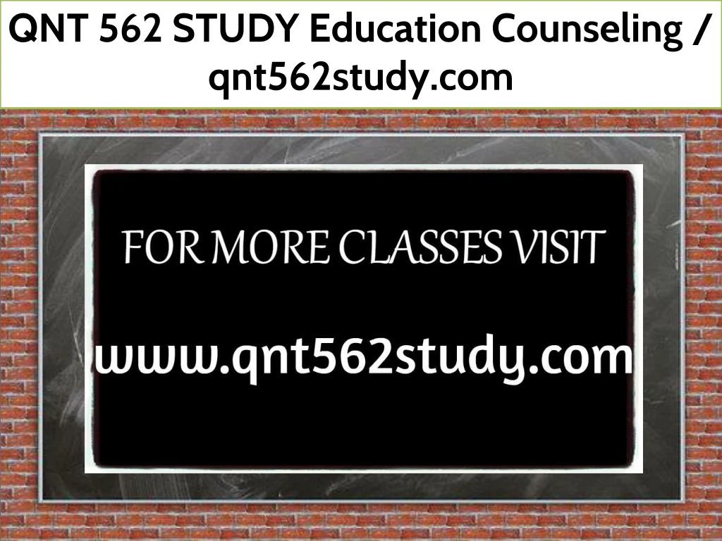 qnt 562 study education counseling qnt562study com