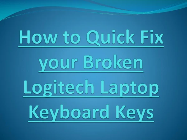 How to Quick Fix your Broken Logitech Laptop Keyboard Keys