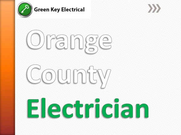 Orange County Electrician - www.greenkeyelectrical.com