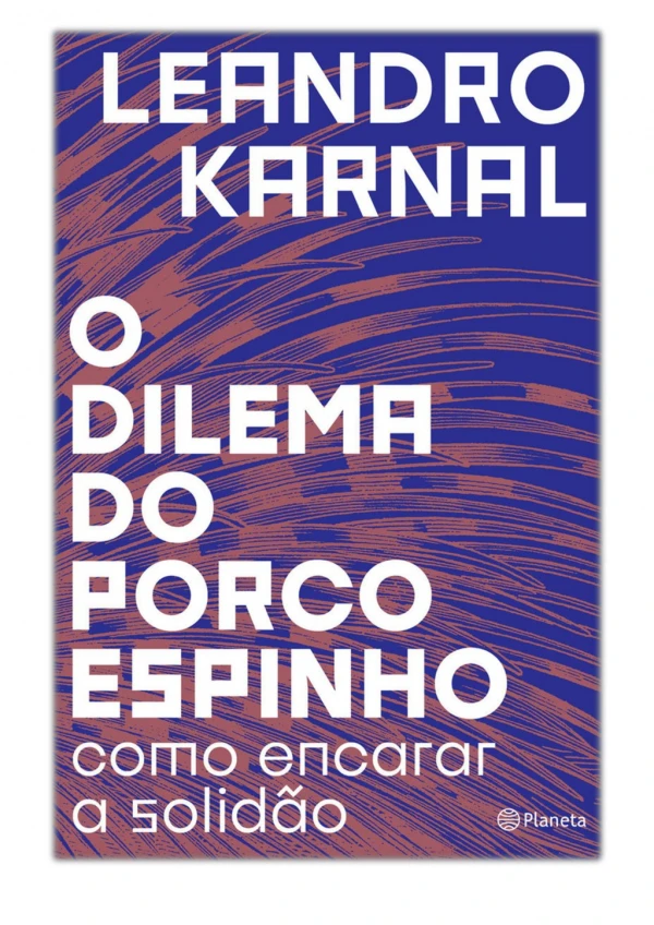 [PDF] Free Download O dilema do porco-espinho By Leandro Karnal