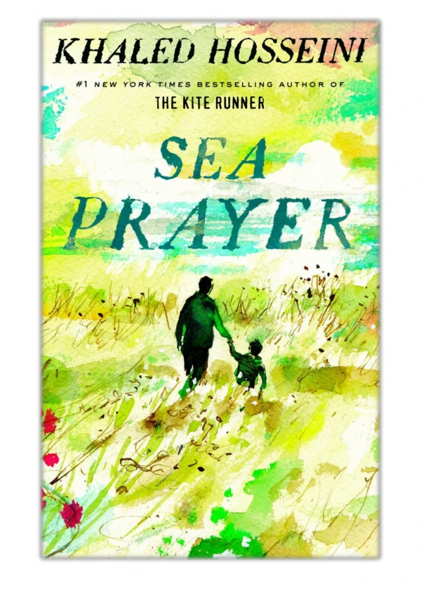 [PDF] Free Download Sea Prayer By Khaled Hosseini