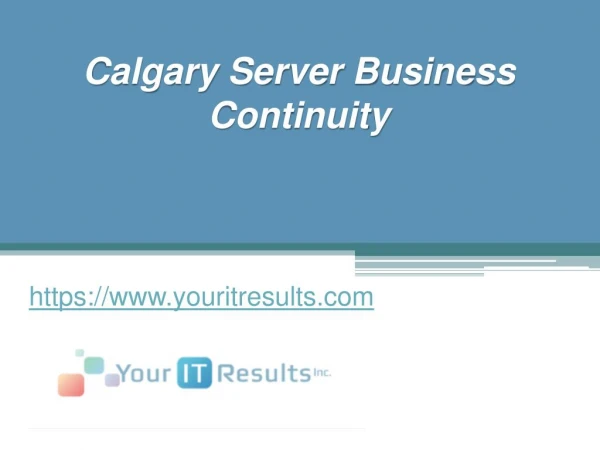Calgary Server Business Continuity - www.youritresults.com