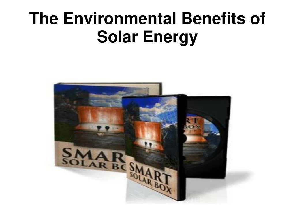 the environmental benefits of solar energy