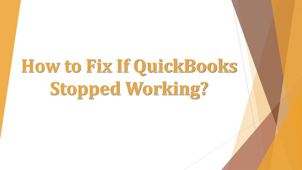 how to fix if quickbooks stopped working