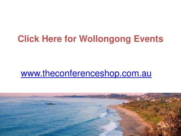 Click Here for Wollongong Events - Theconferenceshop.com.au