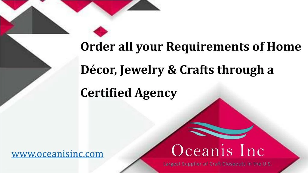 order all your requirements of home d cor jewelry
