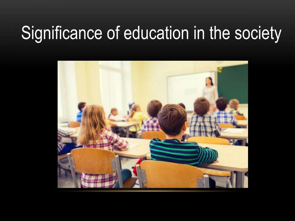 significance of education in the society