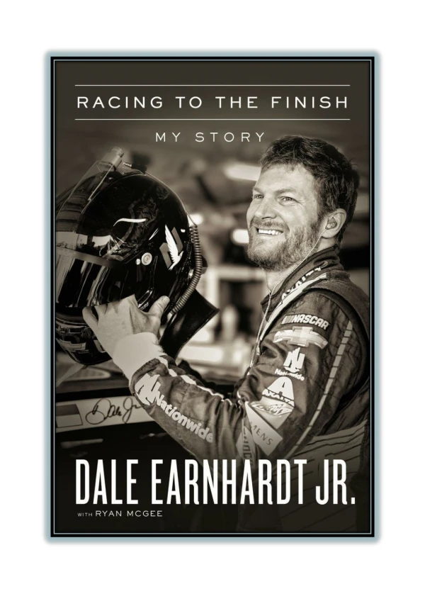 [PDF] Read Online and Download Racing to the Finish By Dale Earnhardt Jr.