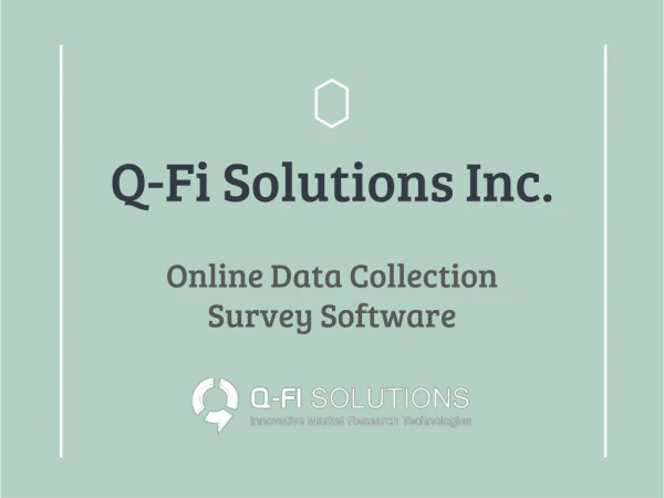 Online Data Collection Software - Q-Fi Solution Inc