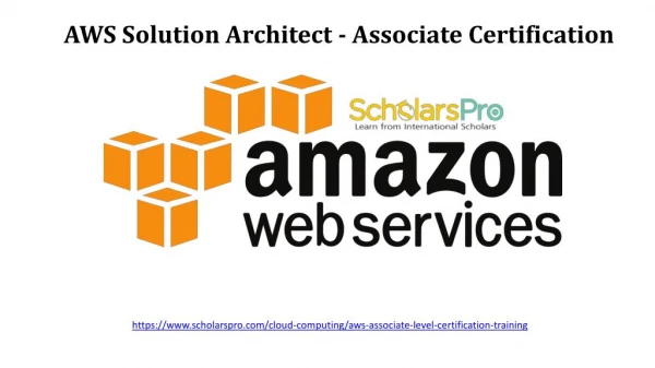 AWS Solution Architect - Associate Certification : Scholarspro.com