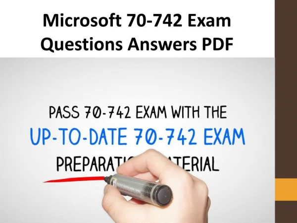 How to pass Microsoft 70-742 Exam ?