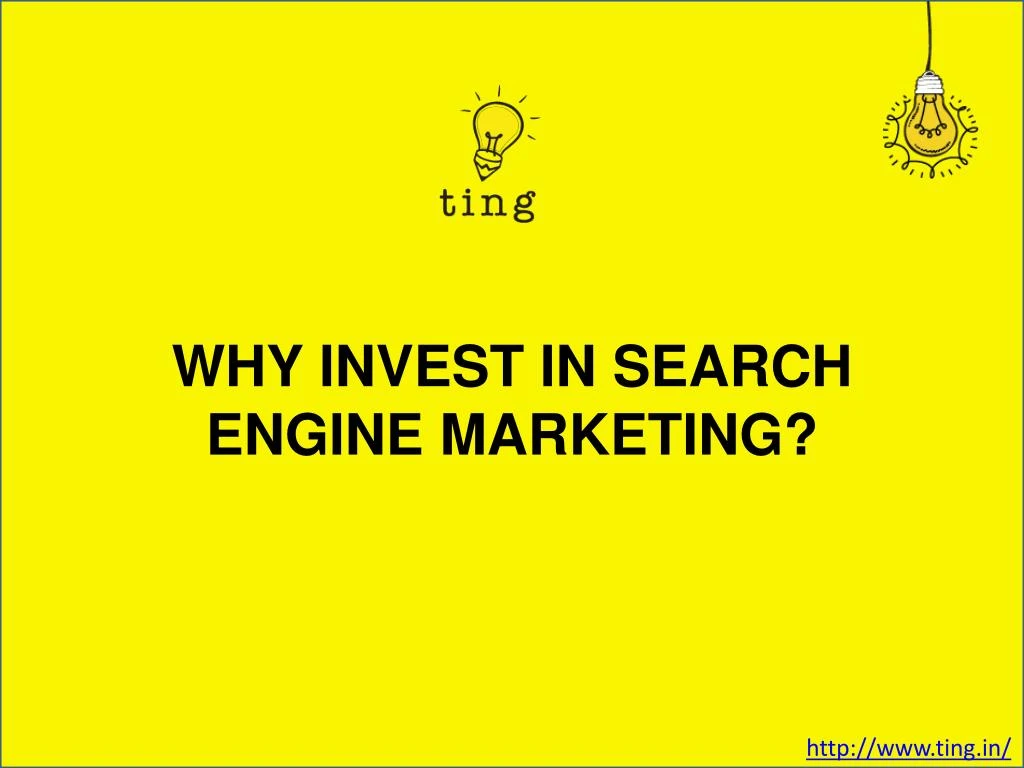 why invest in search engine marketing