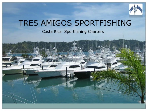 Tres Amigos Sportfishing PPT Presentation